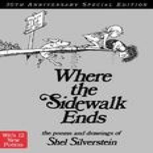 Where the Sidewalk Ends Special Edition with 12 Extra Poems: Poems and Drawings
