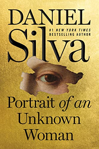 Portrait of an Unknown Woman: A Novel (Gabriel Allon, 22) July 19, 2022
