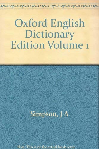 Oxford English Dictionary Edition Volume 1