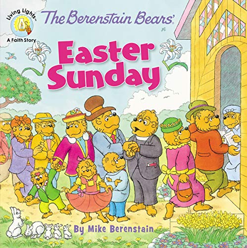 The Berenstain Bears Easter Sunday (Berenstain Bears/Living Lights: A Faith Story)