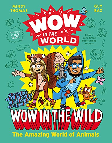 Wow In The World: Wow In The Wild: The Amazing World of Animals