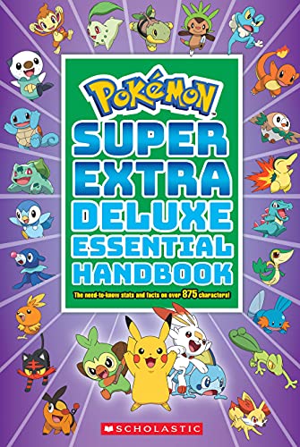 Super Extra Deluxe Essential Handbook (Pokà mon): The Need-to-Know Stats and Facts on Over 875 Characters