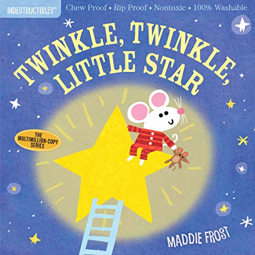 Indestructibles: Twinkle, Twinkle, Little Star: Chew Proof  Rip Proof  Nontoxic  100% Washable (Book for Babies, Newborn Books, Safe to Chew)