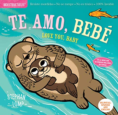 Indestructibles: Te amo, bebà / Love You, Baby (Spanish and English Edition)