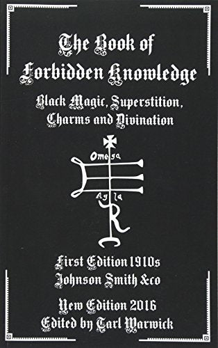 The Book of Forbidden Knowledge: Black Magic, Superstition, Charms, and Divination (Paperback)