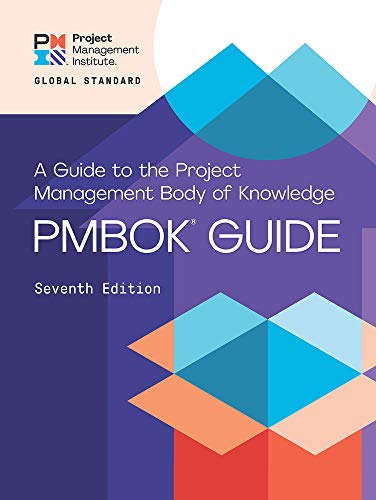 A Guide to the Project Management Body of Knowledge (PMBOK® Guide) â Seventh Edition and The Standard for Project Management (ENGLISH)