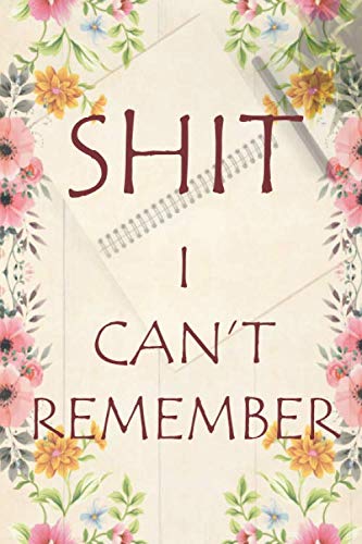 Shit I Canâ t Remember: password book, password log book and internet password organizer, alphabetical password book, Logbook To Protect Usernames and . notebook, password book small 6â x 9â
