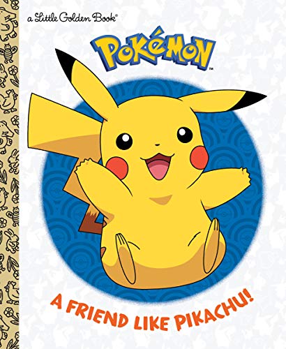 A Friend Like Pikachu! (Pok�mon) (Little Golden Book)