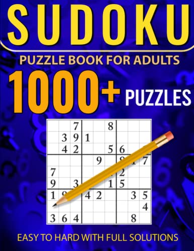 1000+ Sudoku Puzzles Easy to Hard: Sudoku puzzle book for adults With Full Solutions