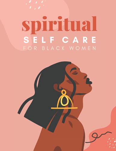 Spiritual Self Care for Black Women: A Spiritual Journal for Self-Discovery. 12 Month Notebook Guided Planner with Prompts Self Reflection Activities
