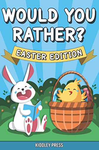 Would You Rather? Easter Edition: A Hilarious Interactive Game Book for Kids (Easter Basket Stuffer Gift Ideas for Boys and Girls) (Paperback)