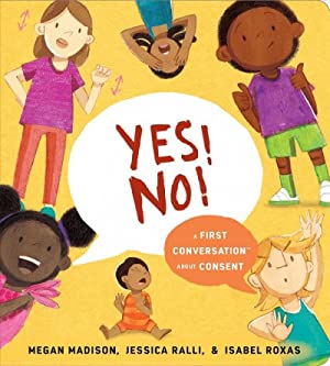 Yes! No! : A First Conversation About Consent