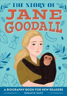 Story of Jane Goodall : A Biography Book for New Readers