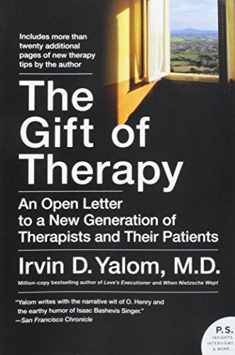 The Gift of Therapy: An Open Letter to a New Generation of Therapists and Their Patients