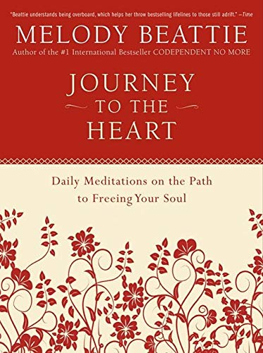 Journey to the Heart: Daily Meditations on the Path to Freeing Your Soul