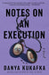 Notes on an Execution: A Novel