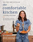 Comfortable Kitchen: 105 Laid-Back, Healthy, and Wholesome Recipes