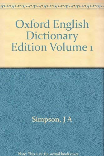 Oxford English Dictionary Edition Volume 1