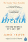 Breath: The New Science of a Lost Art (Paperback)