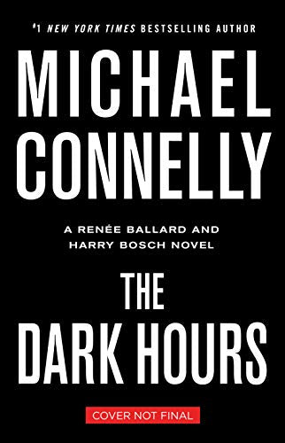 The Dark Hours (A Renï¿½e Ballard and Harry Bosch Novel, 4)