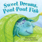 Sweet Dreams, Pout-Pout Fish (A Pout-Pout Fish Mini Adventure (3))