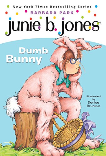 Junie B., First Grader: Dumb Bunny (Book 27)