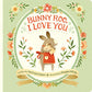 Bunny Roo, I Love You