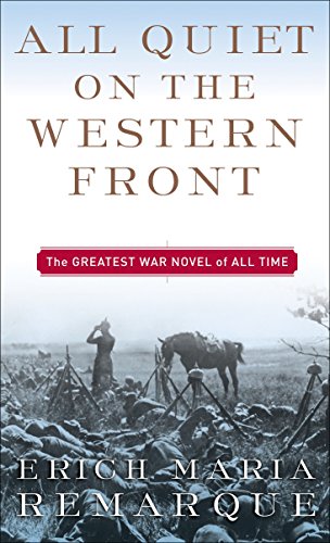 All Quiet on the Western Front: A Novel