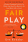 Fair Play: A Game-Changing Solution for When You Have Too Much to Do (and More Life to Live)