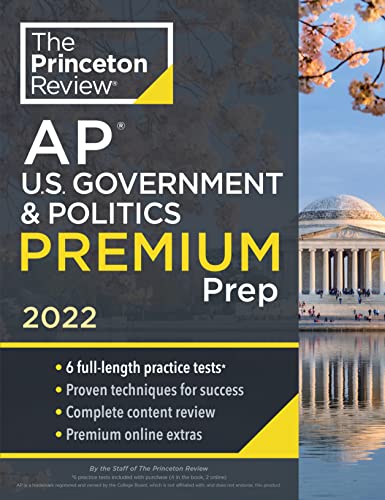 Princeton Review AP U.S. Government & Politics Premium Prep, 2022: 6 Practice Tests + Complete Content Review + Strategies & Techniques (2022) (College Test Preparation)