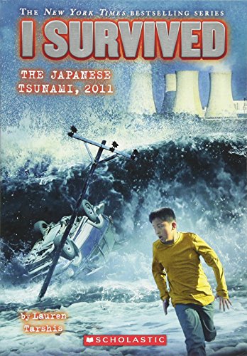 I Survived the Japanese Tsunami, 2011 (I Survived #8)