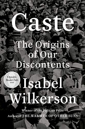 Caste (Oprahs Book Club): The Origins of Our Discontents