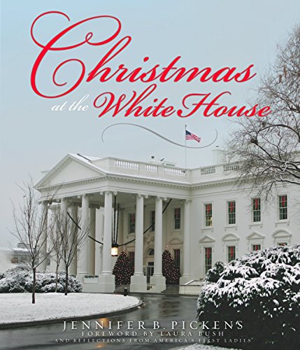 Christmas at the White House - and Reflections from America's First Ladies