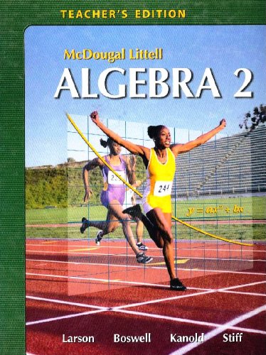 Holt McDougal Larson Algebra 2: Teacher's Edition 2007