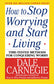 How to Stop Worrying and Start Living (Revised)