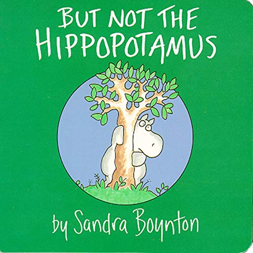 But Not the Hippopotamus (Boynton on Board)