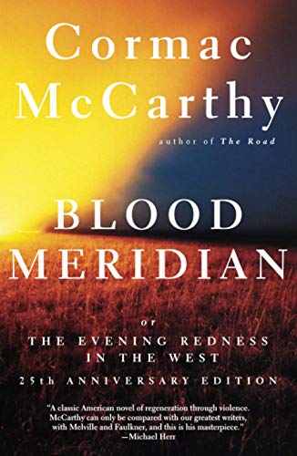 Blood Meridian: Or the Evening Redness in the West