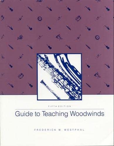 Guide To Teaching Woodwinds (5th Edition)