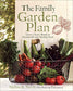 The Family Garden Plan: Grow a Years Worth of Sustainable and Healthy Food