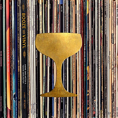 Booze Vinyl: A Spirited Guide to Great Music and Mixed Drinks