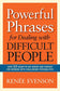 Powerful Phrases for Dealing with Difficult People: Over 325 Ready-to-Use Words and Phrases for Working with Challenging Personalities (Paperback)
