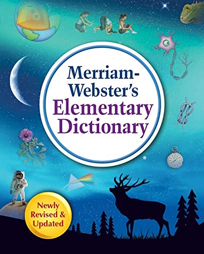 Merriam-Webster's Elementary Dictionary, New Edition, 2019 Copyright