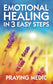 Emotional Healing in 3 Easy Steps (The Kingdom of God Made Simple)