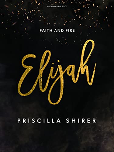 Elijah - Bible Study Book: Faith and Fire