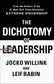 The Dichotomy Of Leadership: Balancing The Challenges Of Extreme Ownership To Lead And Win
