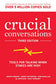 Crucial Conversations: Tools for Talking When Stak Format: Paperback