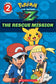 The Rescue Mission (Pok?mon Leveled Reader)