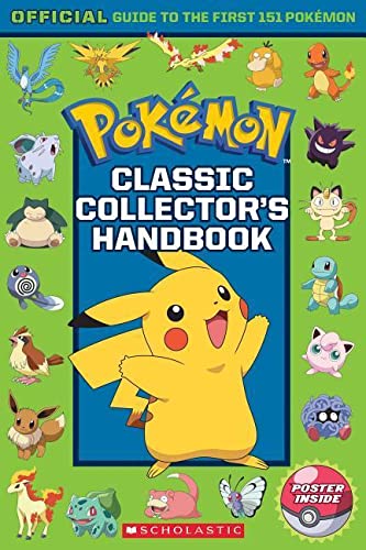 Classic Collector's Handbook: An Official Guide to the First 151 Pok?mon (Pok?mon)