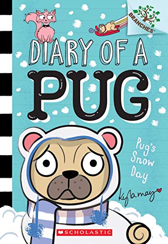 PugGï¿½ï¿½s Snow Day: A Branches Book (Diary of a Pug #2) (2)