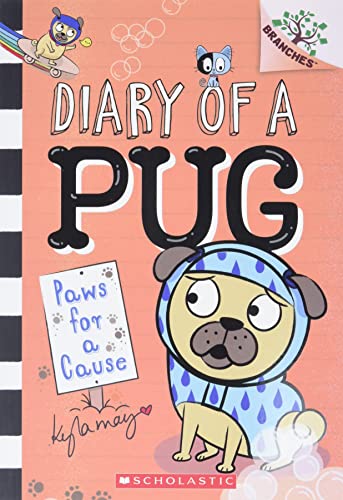 Paws for a Cause: A Branches Book (Diary of a Pug #3)